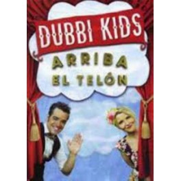 DUBBI KIDS: ARRIBA EL TELÓN (CD + DVD)