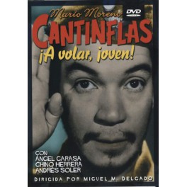 CANTINFLAS ¡A VOLAR JOVEN!