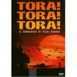 TORA! TORA! TORA! EL BOMBARDEO DE PEARL HARBOR TORA! TORA! TORA! EL BOMBARDEO DE PEARL HARBOR