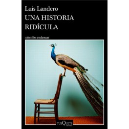 UNA HISTORIA RIDICULA - LUIS LANDERO