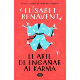 EL ARTE DE ENGAÑAR AL KARMA -ELISABET BENAV