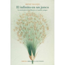 EL INFINITO EN UN JUNCO- IRENE VALLEJO-SIRUELA