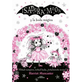 ISADORA MOON Y LA BODA MAGICA